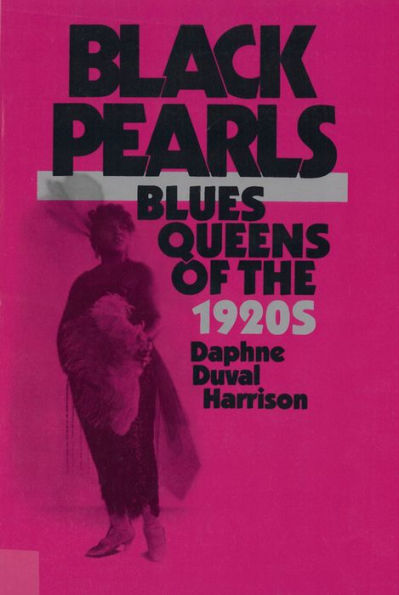 Black Pearls: Blues Queens of the 1920s / Edition 1