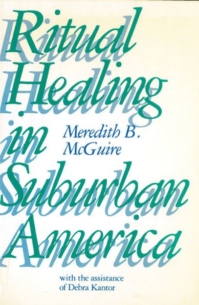 Ritual Healing in Surburban America / Edition 1