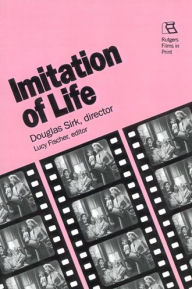 Title: Imitation of Life: Douglas Sirk, Director / Edition 1, Author: Lucy Fischer