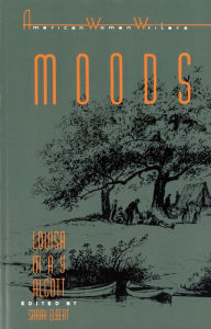 Title: Moods / Edition 1, Author: Louisa May Alcott