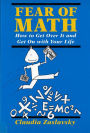 Fear Of Math: How to Get Over It and Get on With Your Life! / Edition 1