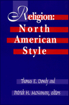 Title: Religion: North American Style, Third Edition / Edition 3, Author: Thomas Dowdy