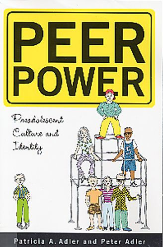 Peer Power Preadolescent Culture And Indentity Edition