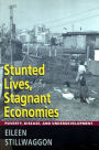 Stunted Lives, Stagnant Economies: Poverty, Disease, and Underdevelopment / Edition 1