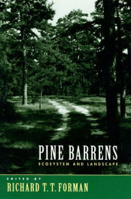 Title: Pine Barrens: Ecosystem and Landscape, Author: Richard T.T. Forman