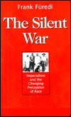 The Silent War: Imperialism and the Changing Perception of Race