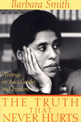 The Truth That Never Hurts: Writings on Race, Gender, and Freedom / Edition 1