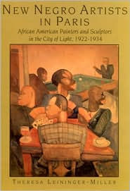 New Negro Artists in Paris: African American Painters and Sculptors in the City of Light, 1922-1934 / Edition 1