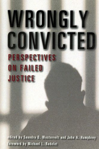 Wrongly Convicted: Perspectives on Failed Justice / Edition 1