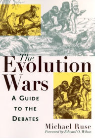 Title: The Evolution Wars: A Guide to the Debates / Edition 1, Author: Michael Ruse