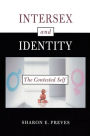 Intersex and Identity: The Contested Self / Edition 1