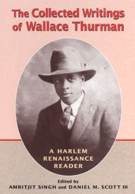 Title: The Collected Writings of Wallace Thurman: A Harlem Renaissance Reader, Author: Amritjit Singh