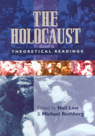 Title: The Holocaust: Theoretical Readings, Author: Neil Levi