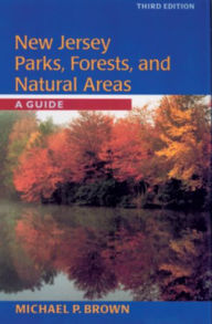 New Jersey Parks, Forests, and Natural Areas: A Guide