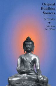 Title: Original Buddhist Sources: A Reader / Edition 1, Author: Carl Olson