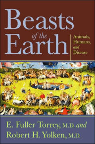Beasts of the Earth: Animals, Humans, and Disease / Edition 1