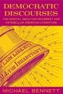 Democratic Discourses: The Radical Abolition Movement and Antebellum American Literature