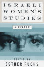 Israeli Women's Studies: A Reader / Edition 1