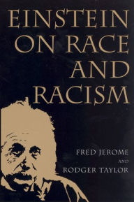 Title: Einstein on Race and Racism: Einstein on Race and Racism, First Paperback Edition, Author: Fred Jerome