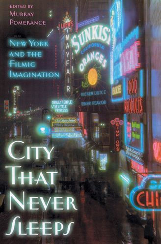 City That Never Sleeps: New York and the Filmic Imagination