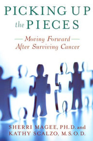 Picking Up the Pieces: Moving Forward after Surviving Cancer
