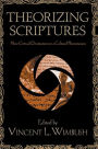 Theorizing Scriptures: New Critical Orientations to a Cultural Phenomenon