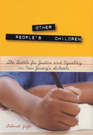 Other People's Children: The Battle for Justice and Equality in New Jersey's Schools
