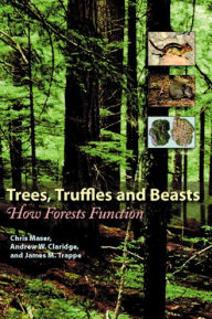 Trees, Truffles, and Beasts: How Forests Function