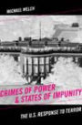 Crimes of Power & States of Impunity: The U.S. Response to Terror