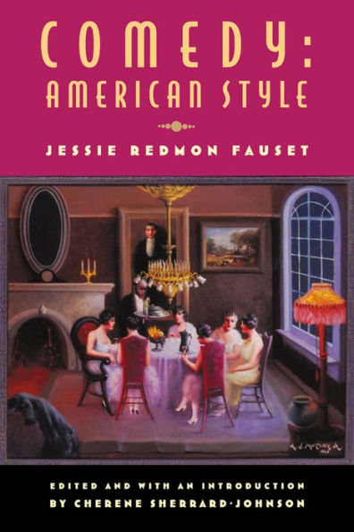 Comedy: American Style: Jessie Redmon Fauset