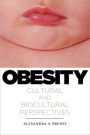 Obesity: Cultural and Biocultural Perspectives