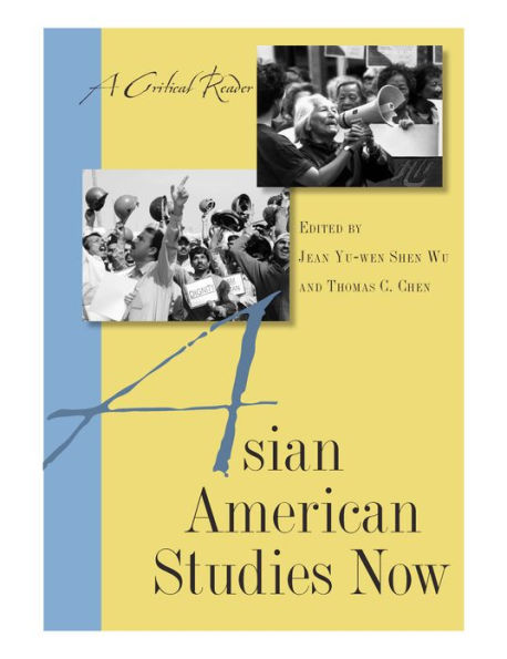 Asian American Studies Now: A Critical Reader