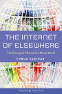 The Internet of Elsewhere: The Emergent Effects of a Wired World