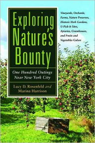 Title: Exploring Nature's Bounty: One Hundred Outings Near New York City, Author: Marina Harrison