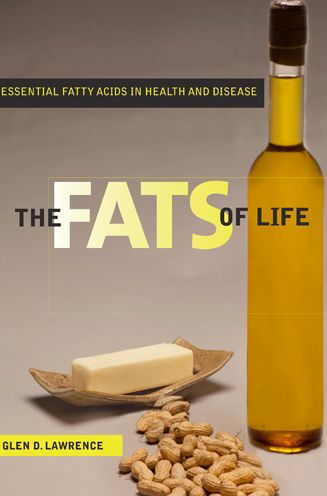 The Fats of Life: Essential Fatty Acids in Health and Disease