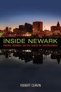 Inside Newark: Decline, Rebellion, and the Search for Transformation