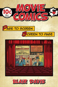 Title: Movie Comics: Page to Screen/Screen to Page, Author: Blair Davis