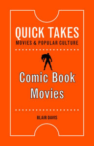 Title: Comic Book Movies, Author: Blair Davis
