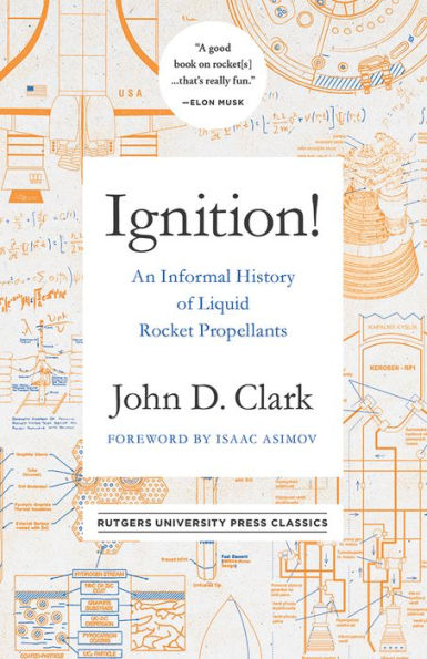 Ignition!: An Informal History of Liquid Rocket Propellants