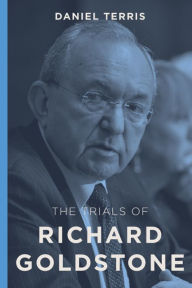 Title: The Trials of Richard Goldstone, Author: Daniel Terris