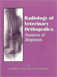 Radiology of Veterinary Orthopedics: Features of Diagnosis