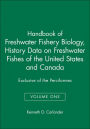 Handbook of Freshwater Fishery Biology, Life History Data on Freshwater Fishes of the United States and Canada, Exclusive of the Perciformes