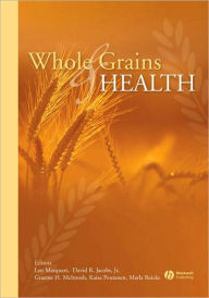 Title: Whole Grains and Health / Edition 1, Author: Len Marquart