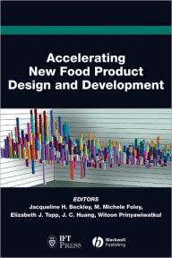 Title: Accelerating New Food Product Design and Development / Edition 1, Author: Jacqueline H. Beckley