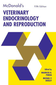 Title: McDonald's Veterinary Endocrinology and Reproduction / Edition 5, Author: Mauricio Pineda