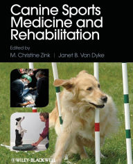 Canine Sports Medicine and Rehabilitation / Edition 1