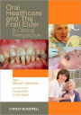 Oral Healthcare and the Frail Elder: A Clinical Perspective / Edition 1