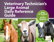 Title: Veterinary Technician's Large Animal Daily Reference Guide / Edition 1, Author: Amy D'Andrea