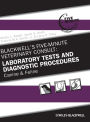 Blackwells Five-Minute Veterinary Consult: Laboratory Tests and Diagnostic Procedures: Canine and Feline / Edition 5