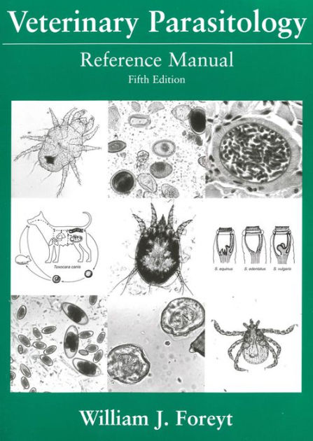 Veterinary Parasitology Reference Manual by William J. Foreyt | NOOK